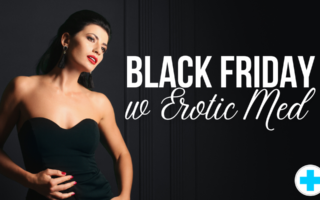 Black Friday 2023 w Erotic Med